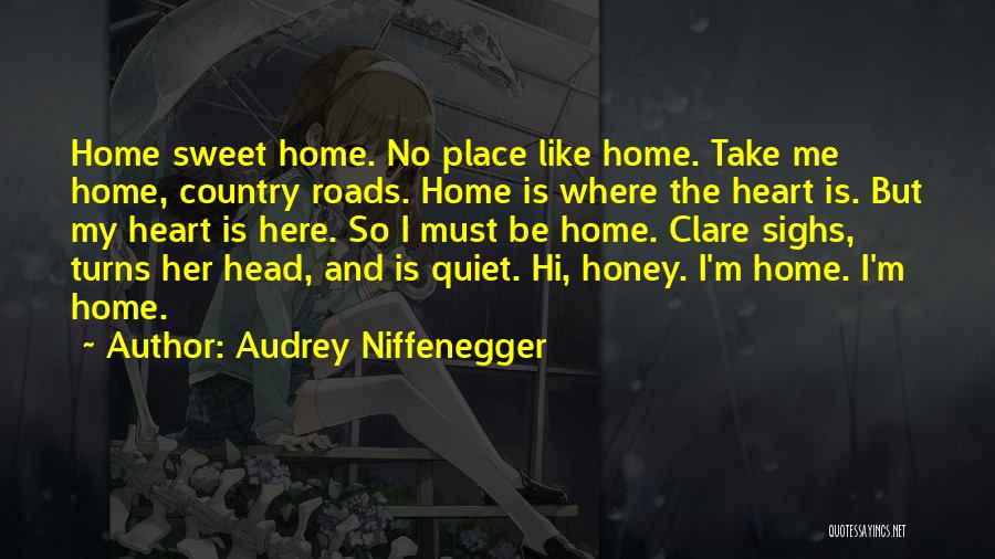 My Sweet Honey Quotes By Audrey Niffenegger