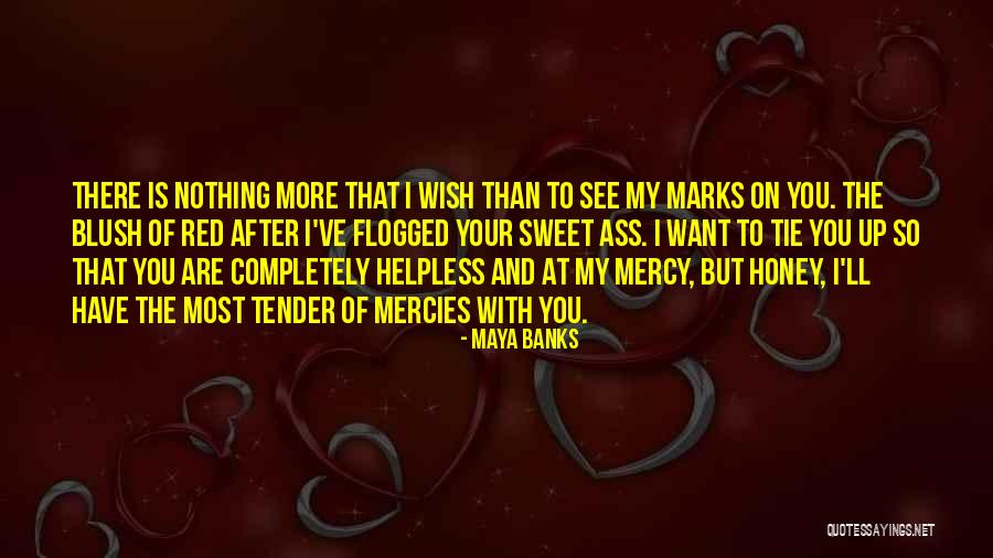 My Sweet Honey Quotes By Maya Banks