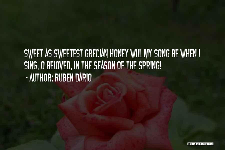 My Sweet Honey Quotes By Ruben Dario