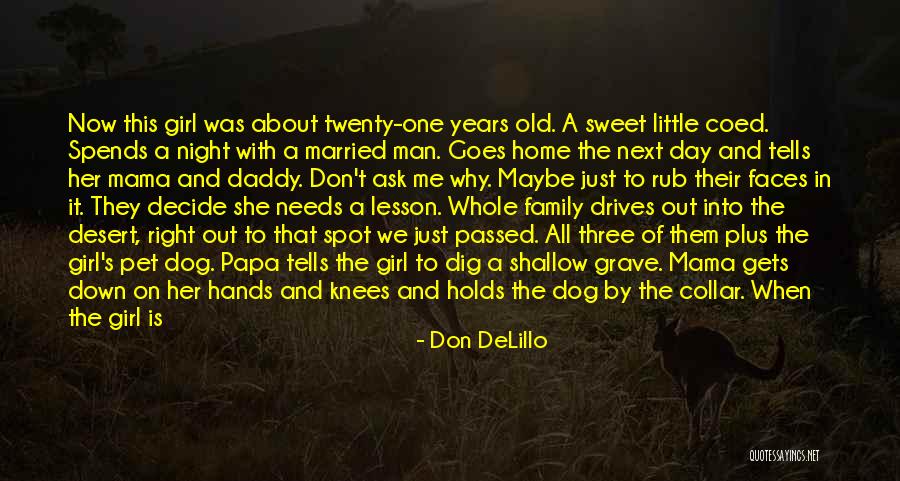 My Sweet Man Quotes By Don DeLillo