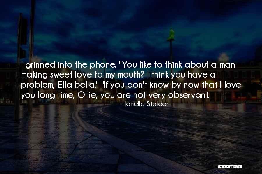My Sweet Man Quotes By Janelle Stalder My Sweet Man Quotes By Janelle Stalder