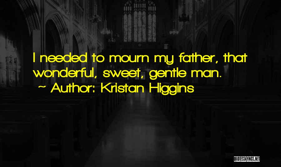 My Sweet Man Quotes By Kristan Higgins