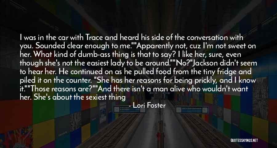 My Sweet Man Quotes By Lori Foster My Sweet Man Quotes By Lori Foster