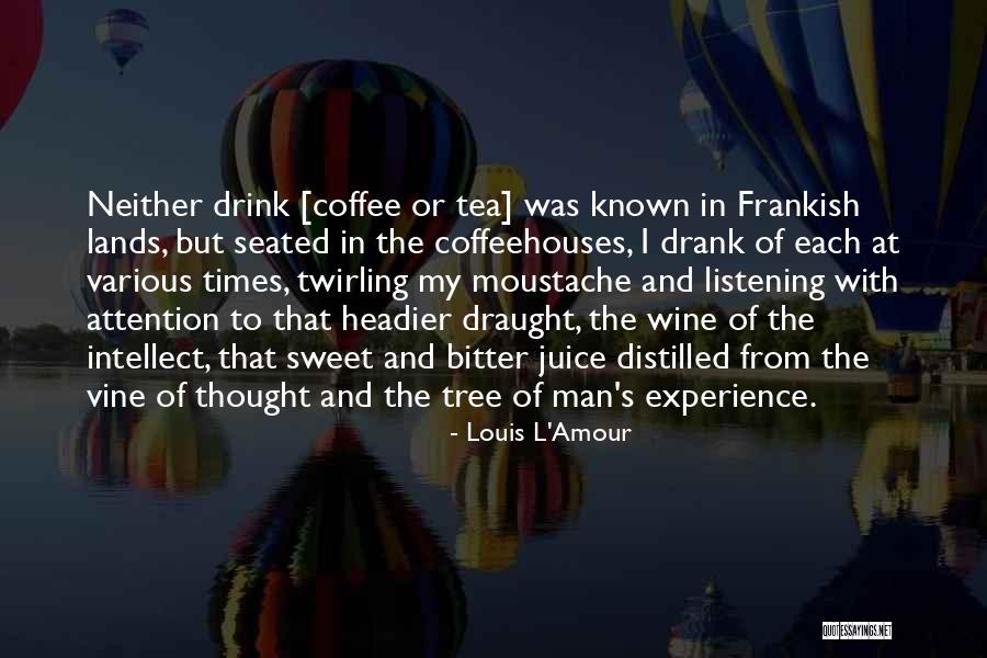 My Sweet Man Quotes By Louis L'Amour My Sweet Man Quotes By Louis L'Amour