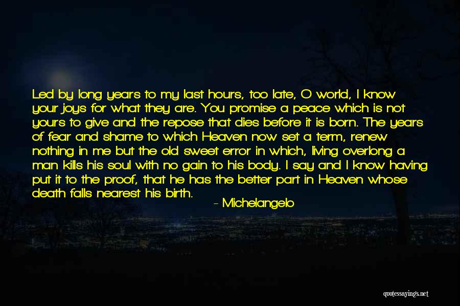 My Sweet Man Quotes By Michelangelo