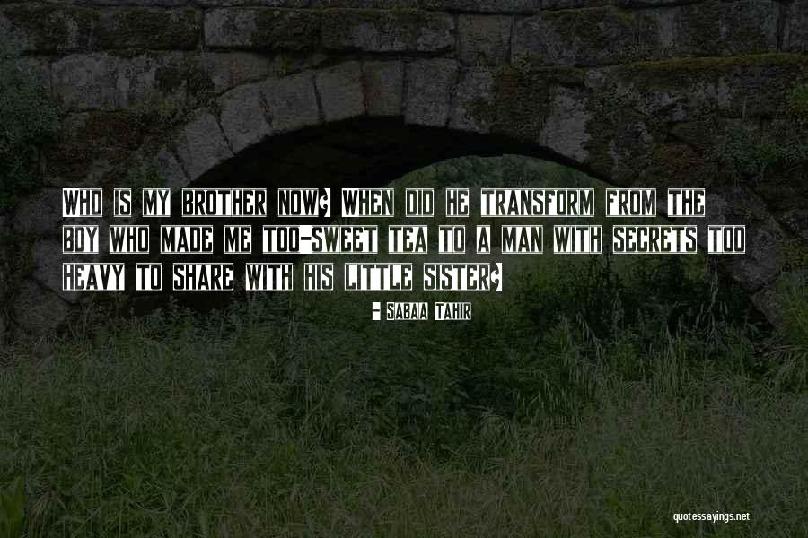 My Sweet Man Quotes By Sabaa Tahir My Sweet Man Quotes By Sabaa Tahir