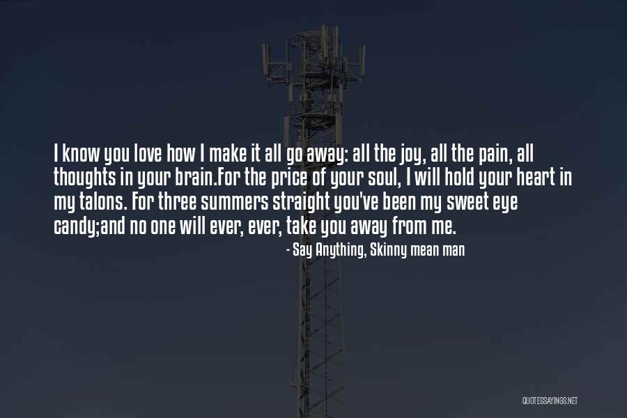 My Sweet Man Quotes By Say Anything, Skinny Mean Man My Sweet Man Quotes By Say Anything, Skinny Mean Man