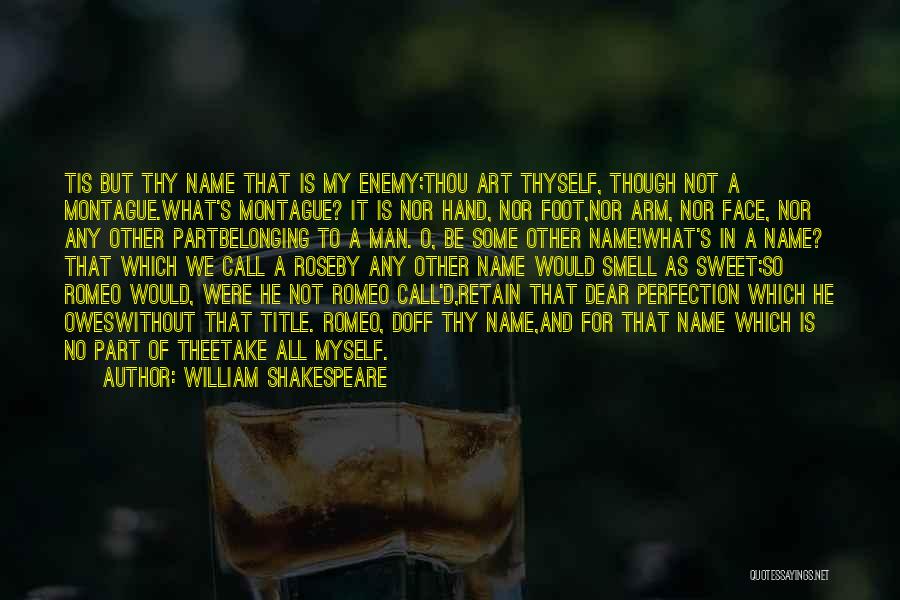 My Sweet Man Quotes By William Shakespeare