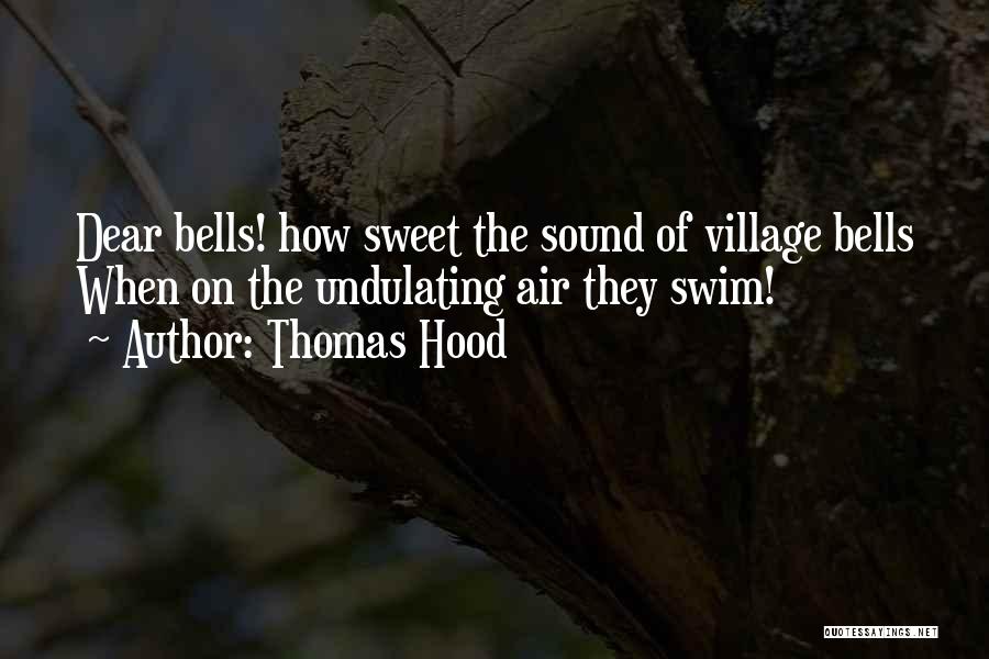My Sweet Village Quotes By Thomas Hood