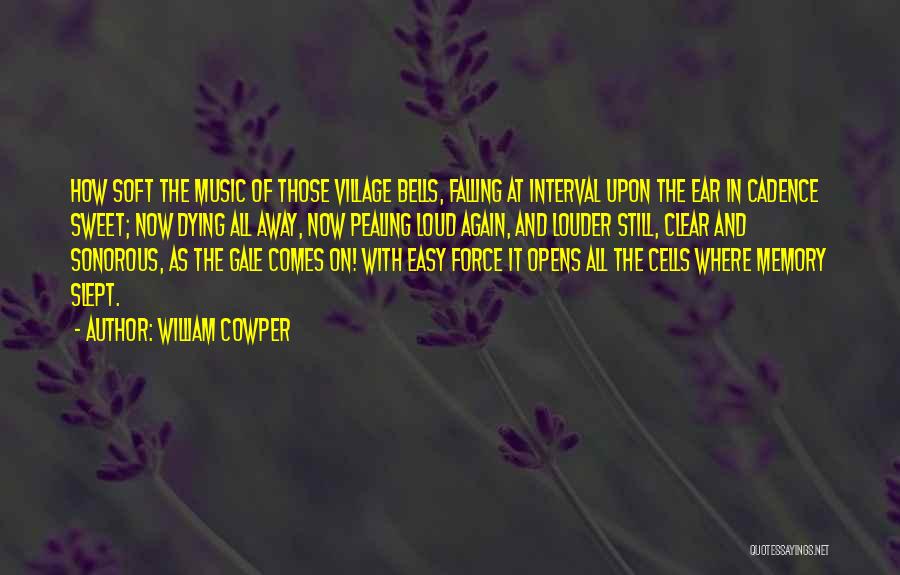 My Sweet Village Quotes By William Cowper