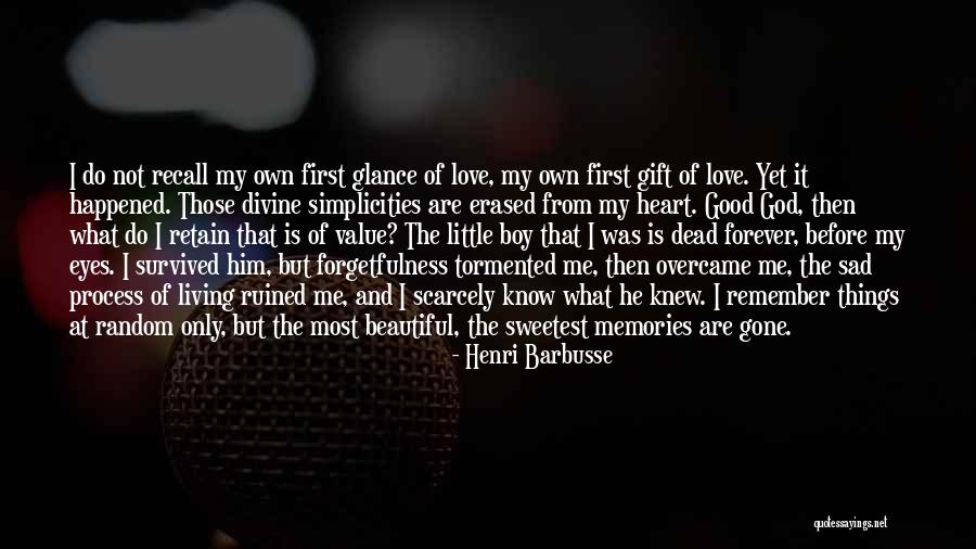 My Sweetest Love Quotes By Henri Barbusse My Sweetest Love Quotes By Henri Barbusse