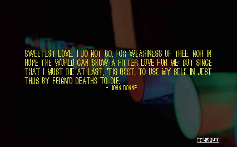 My Sweetest Love Quotes By John Donne My Sweetest Love Quotes By John Donne