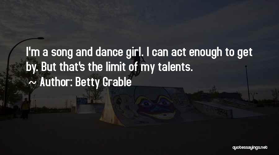 My Talents Quotes By Betty Grable