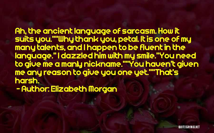 My Talents Quotes By Elizabeth Morgan