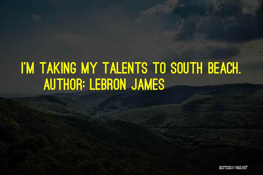 My Talents Quotes By LeBron James
