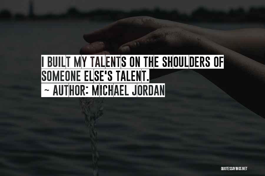 My Talents Quotes By Michael Jordan