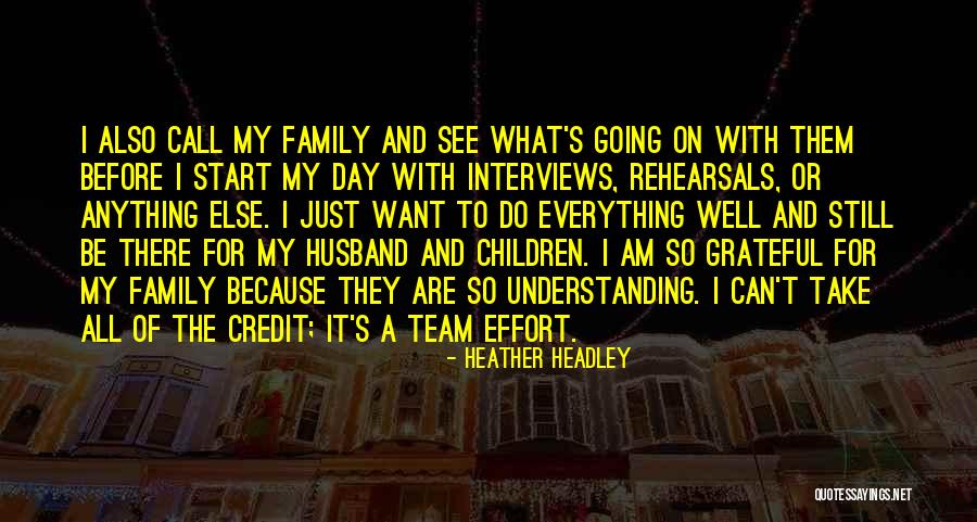 My Team Family Quotes By Heather Headley My Team Family Quotes By Heather Headley