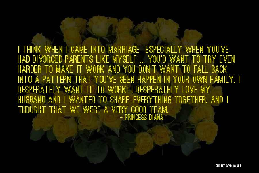 My Team Family Quotes By Princess Diana My Team Family Quotes By Princess Diana