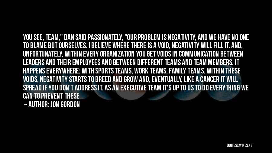 My Team Is Like A Family Quotes By Jon Gordon