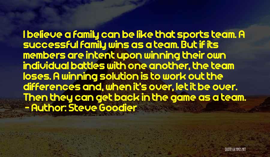 My Team Is Like A Family Quotes By Steve Goodier