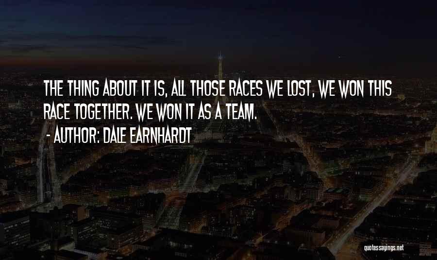 My Team Lost Quotes By Dale Earnhardt