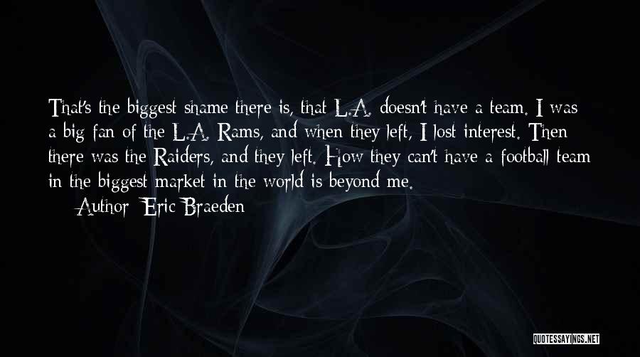 My Team Lost Quotes By Eric Braeden