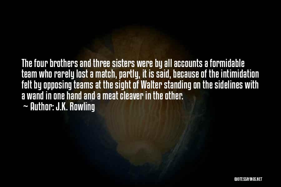 My Team Lost Quotes By J.K. Rowling