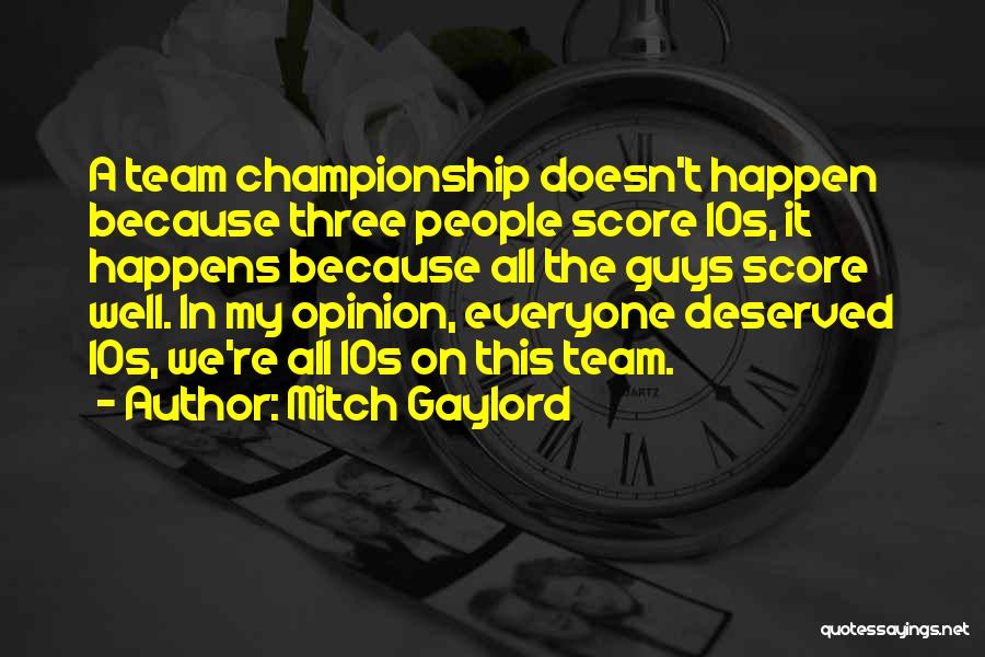 My Team Quotes By Mitch Gaylord