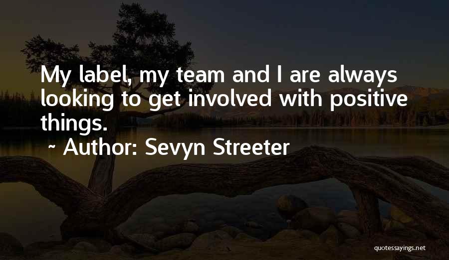 My Team Quotes By Sevyn Streeter