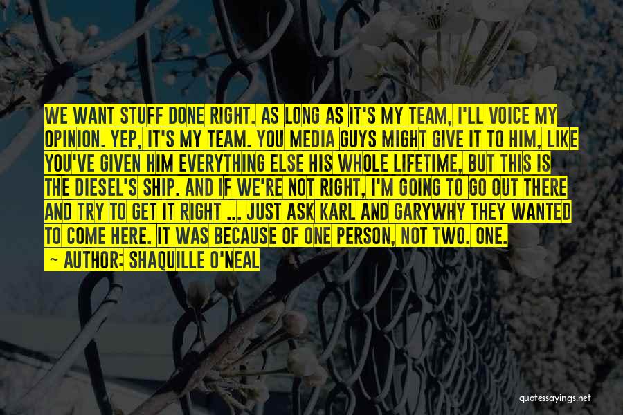 My Team Quotes By Shaquille O'Neal