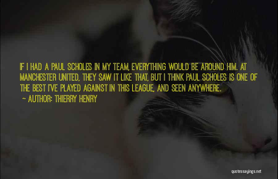 My Team Quotes By Thierry Henry