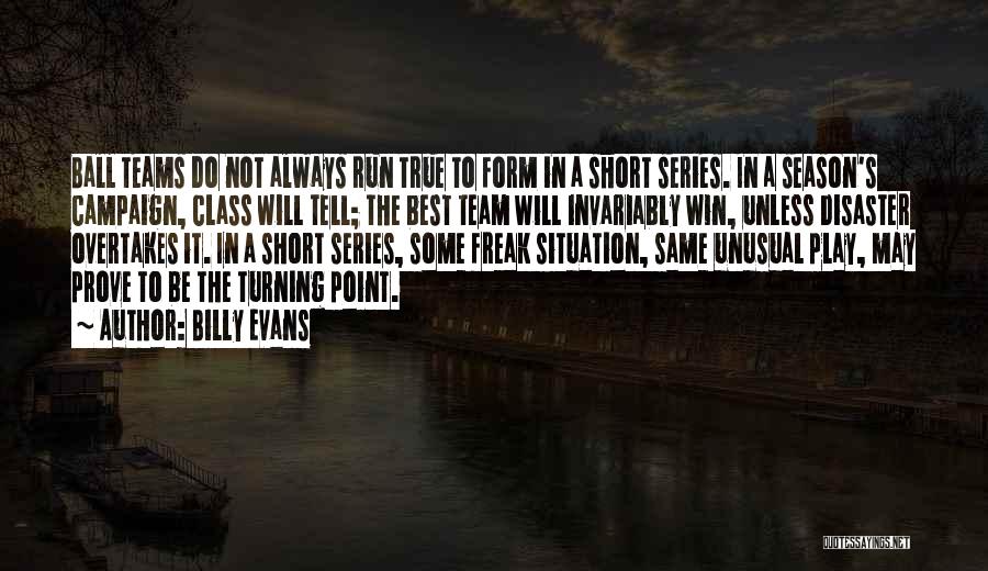 My Team Will Win Quotes By Billy Evans