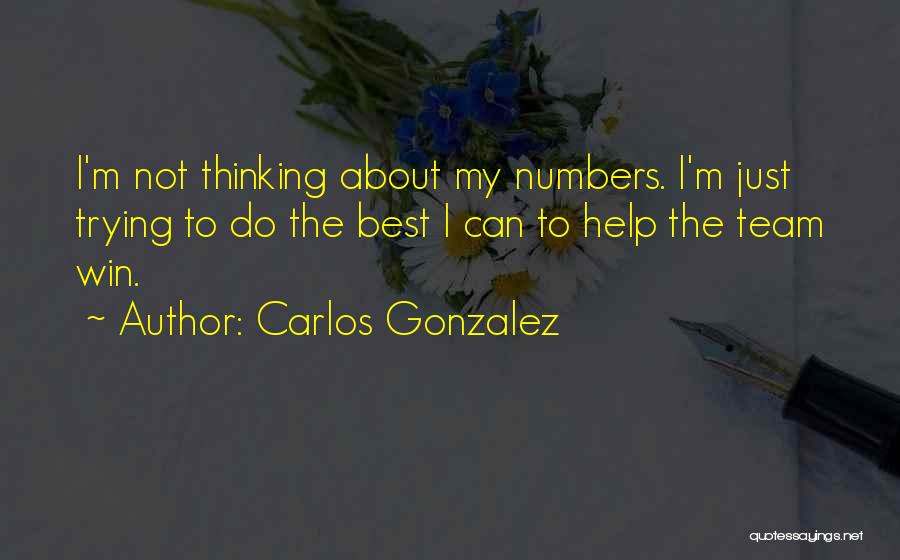 My Team Winning Quotes By Carlos Gonzalez