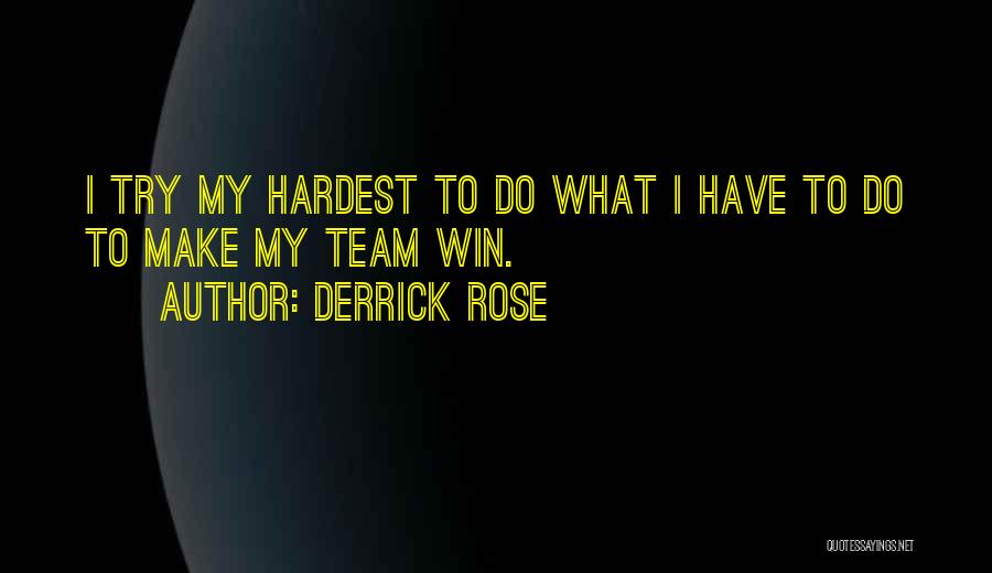 My Team Winning Quotes By Derrick Rose