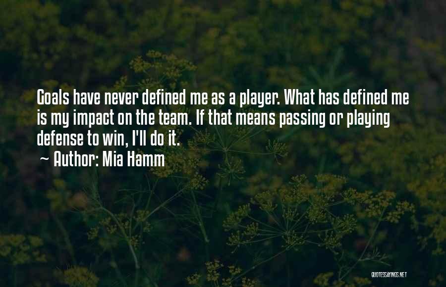 My Team Winning Quotes By Mia Hamm