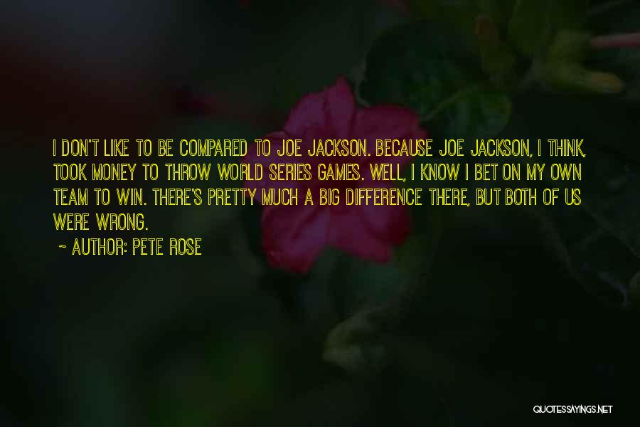My Team Winning Quotes By Pete Rose