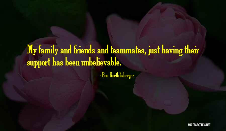 My Teammate Quotes By Ben Roethlisberger My Teammate Quotes By Ben Roethlisberger