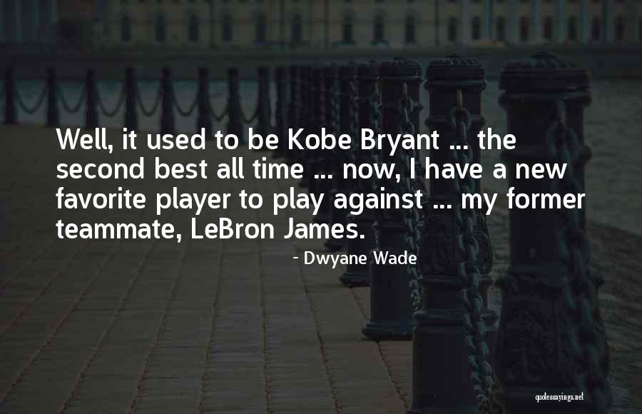 My Teammate Quotes By Dwyane Wade My Teammate Quotes By Dwyane Wade