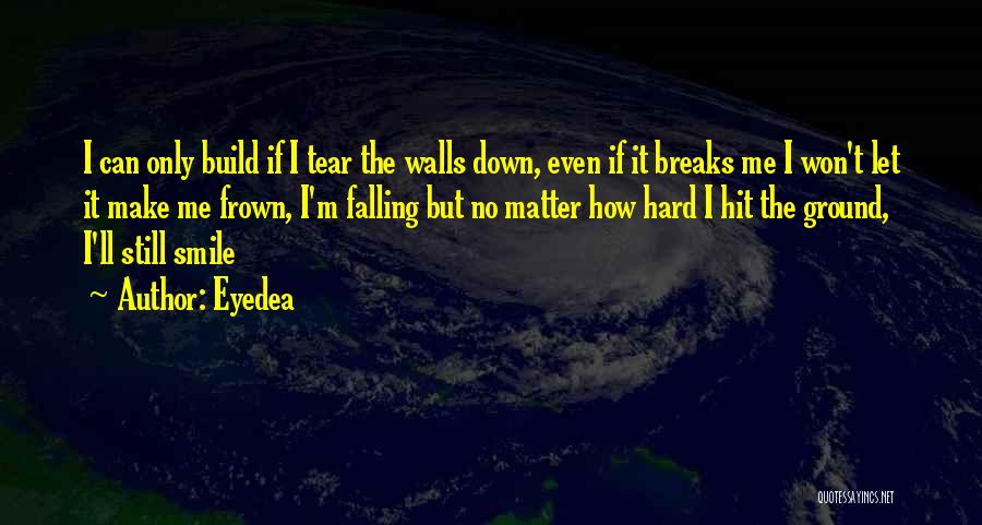 My Tears Are Falling Quotes By Eyedea