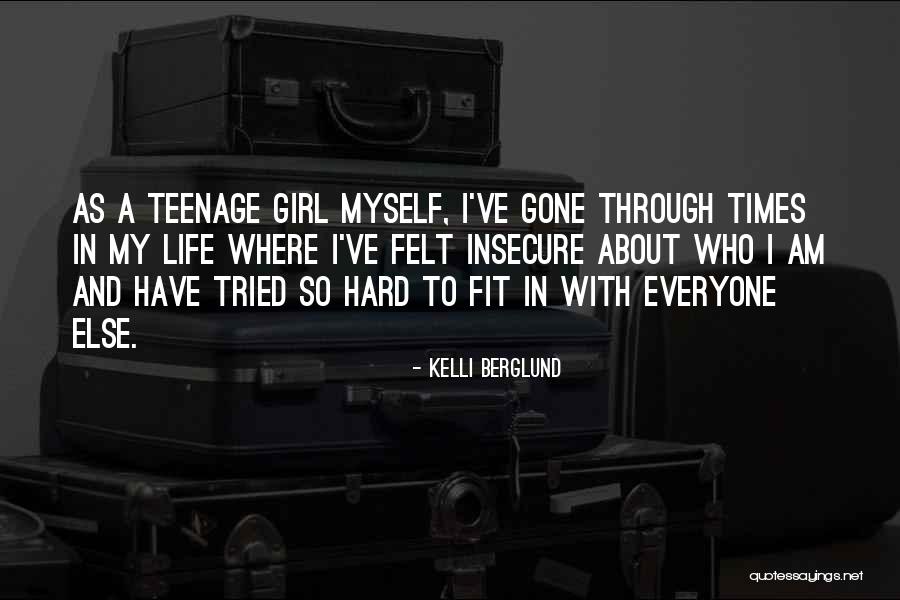 My Teenage Life Quotes By Kelli Berglund