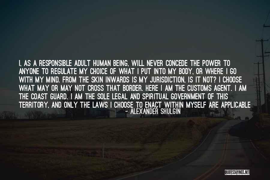 My Territory Quotes By Alexander Shulgin My Territory Quotes By Alexander Shulgin