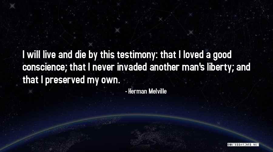 My Testimony Quotes By Herman Melville My Testimony Quotes By Herman Melville