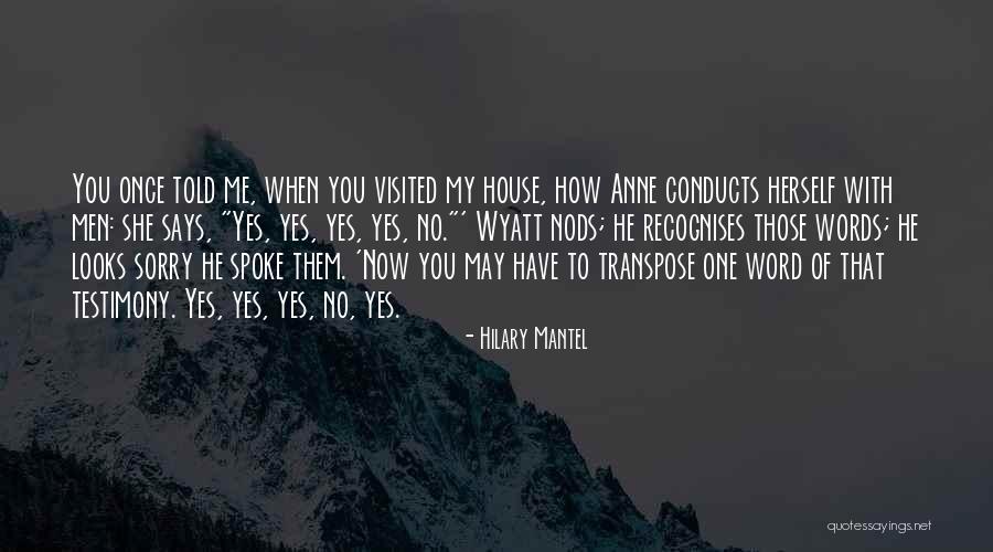 My Testimony Quotes By Hilary Mantel My Testimony Quotes By Hilary Mantel