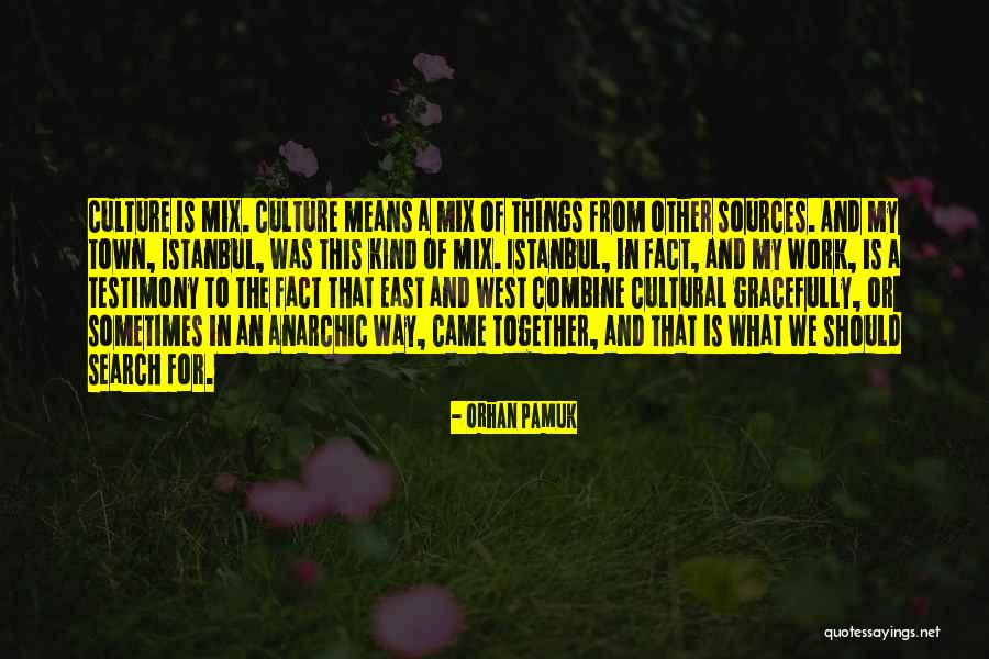 My Testimony Quotes By Orhan Pamuk My Testimony Quotes By Orhan Pamuk