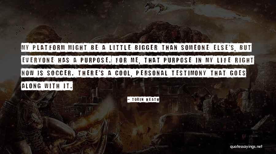 My Testimony Quotes By Tobin Heath My Testimony Quotes By Tobin Heath