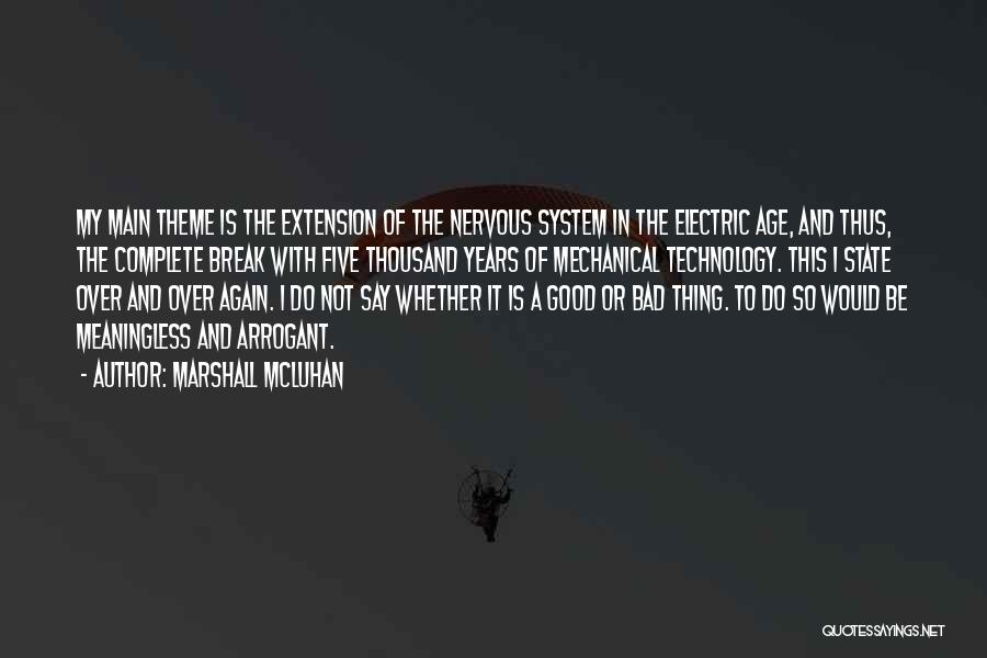 My Theme Quotes By Marshall McLuhan
