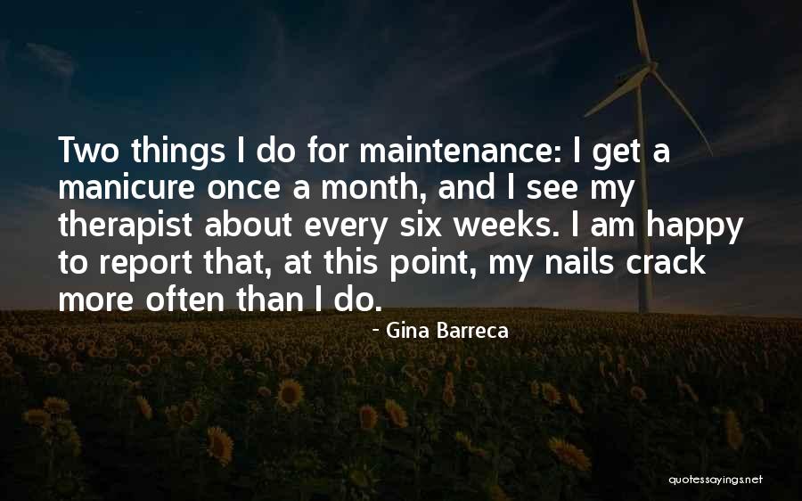 My Therapist Quotes By Gina Barreca My Therapist Quotes By Gina Barreca