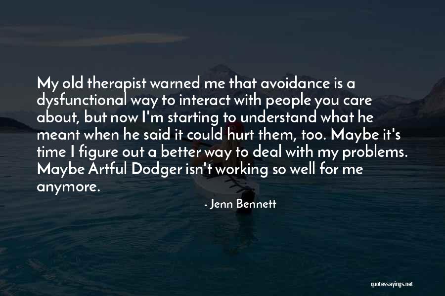 My Therapist Quotes By Jenn Bennett My Therapist Quotes By Jenn Bennett