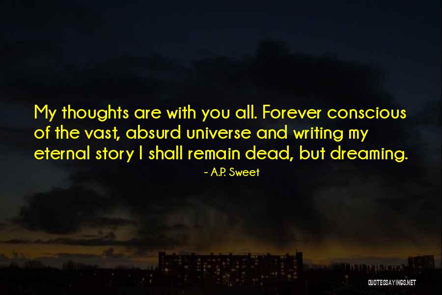 My Thoughts Are Quotes By A.P. Sweet