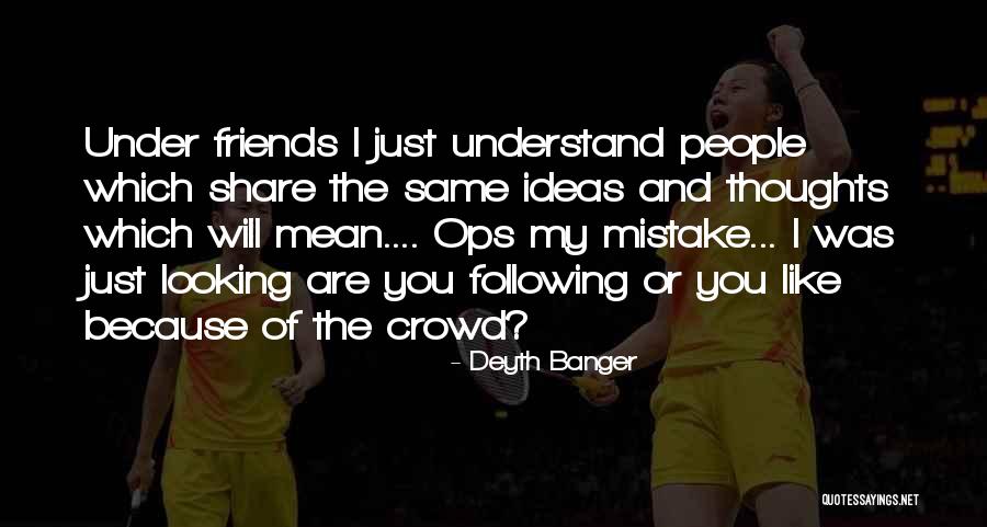 My Thoughts Are Quotes By Deyth Banger My Thoughts Are Quotes By Deyth Banger